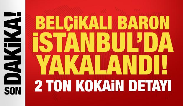 Bel&ccedil;ika'nın aradığı uyuşturucu baronu İstanbul'da yakalandı! 2 ton kokain detayı