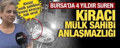 Bursa'da 4 yıldır s&uuml;ren kiracı-m&uuml;lk sahibi anlaşmazlığı! 