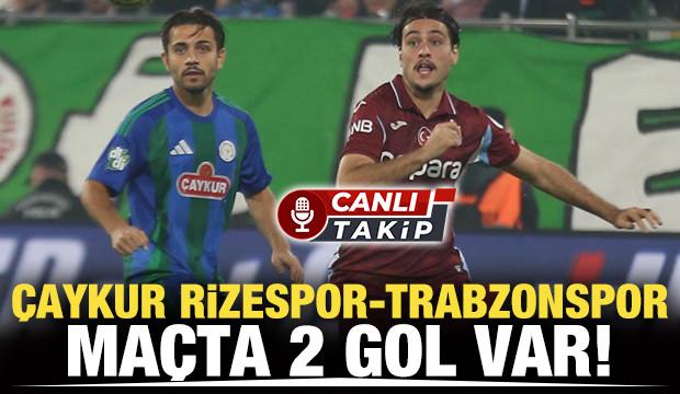 &Ccedil;aykur Rizespor-Trabzonspor! CANLI | M&uuml;cadelede 2. yarı