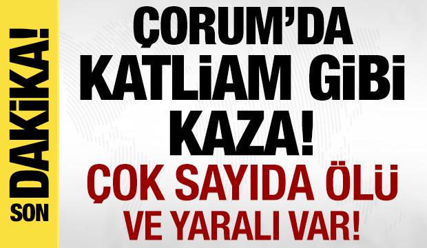 &Ccedil;orum'da katliam gibi kaza: 4 &ouml;l&uuml;, 2 yaralı!