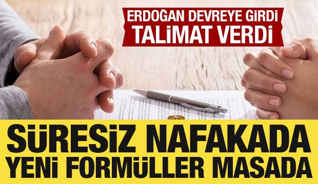 Cumhurbaşkanı Erdoğan, s&uuml;resiz nafaka i&ccedil;in talimat verdi: Yeni form&uuml;ller masada!