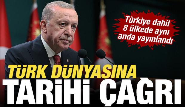 Cumhurbaşkanı Erdoğan'dan T&uuml;rk d&uuml;nyasına tarihi &ccedil;ağrı: 21. y&uuml;zyıl bizim y&uuml;zyılımız olacak