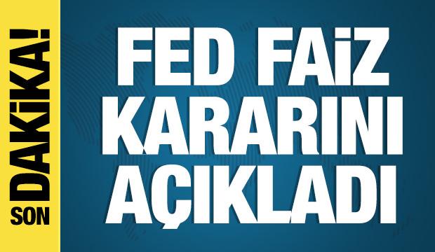 Fed faiz kararını a&ccedil;ıkladı