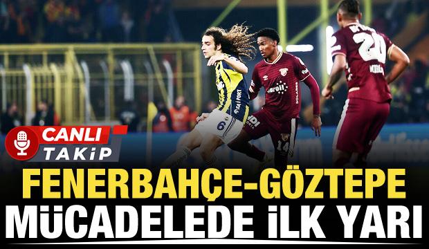 Fenerbah&ccedil;e-G&ouml;ztepe! CANLI