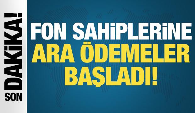Olağan&uuml;st&uuml; fon tasfiyesinde ara &ouml;deme başladı