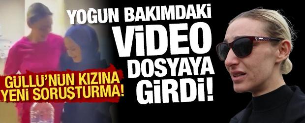 G&uuml;ll&uuml;'n&uuml;n kızının yoğun bakımdaki g&ouml;r&uuml;nt&uuml;leri soruşturma dosyasına girdi!
