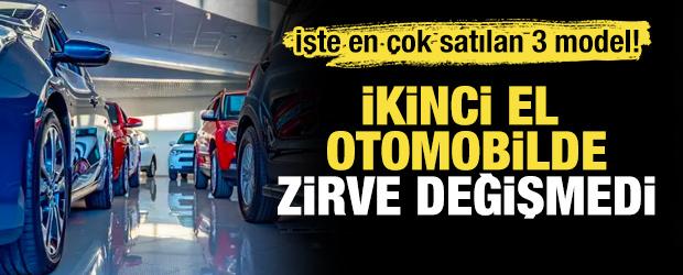 İkinci el otomobilde zirve değişmedi: En &ccedil;ok satılan ilk 3 model a&ccedil;ıklandı!