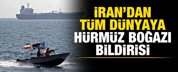 İran'dan t&uuml;m d&uuml;nyaya H&uuml;rm&uuml;z Boğazı bildirisi