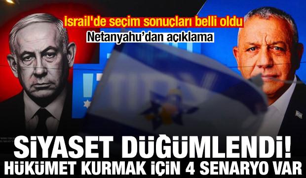 İsrail'de se&ccedil;im sonu&ccedil;ları belli oldu! Siyaset k&ouml;rd&uuml;ğ&uuml;m: H&uuml;k&uuml;met kurmak i&ccedil;in 4 senaryo var