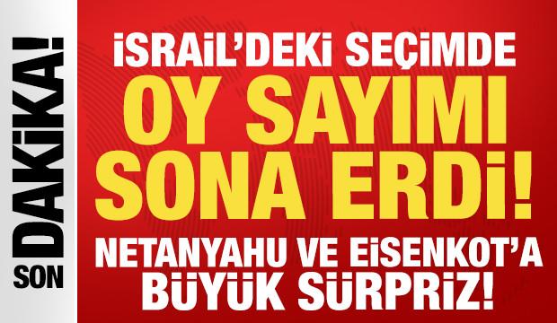 İsrail'de se&ccedil;imler bitti: Netanyahu ve Eisenkot'a b&uuml;y&uuml;k s&uuml;rpriz!