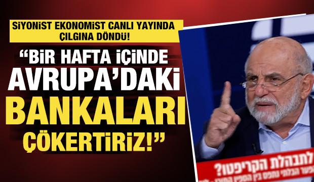 İsrailli ekonomist canlı yayında Avrupa'ya parmak salladı, tehdit etti