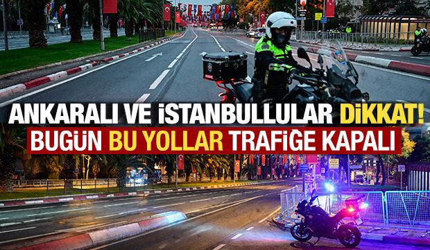 İstanbul'da 29 Ekim Cumhuriyet Bayramı dolayısıyla bazı yollar trafiğe kapatıldı