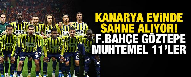 Kanarya evinde sahne alıyor! Fenerbah&ccedil;e-G&ouml;ztepe muhtemel 11'ler