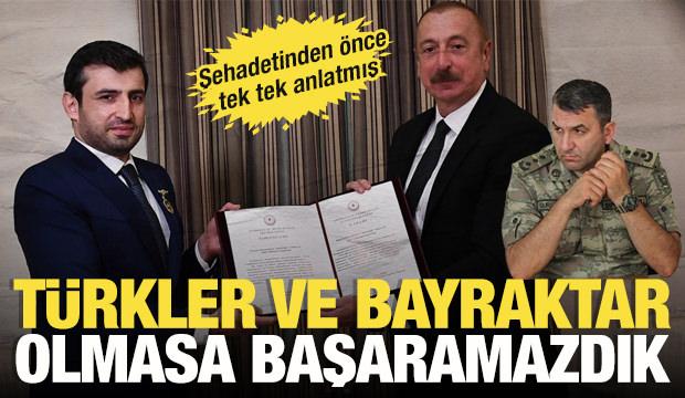Karabağ'da şehit olan komutan anlatmış: T&uuml;rkler ve Bayraktar gelmese başaramazdık