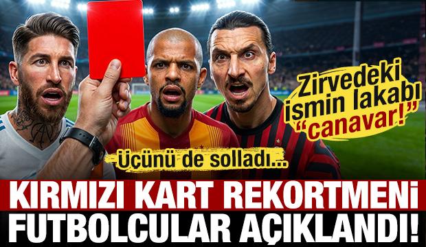 Kırmızı kart rekortmeni futbolcular a&ccedil;ıklandı! Zirvedeki ismin lakabı 'canavar!'