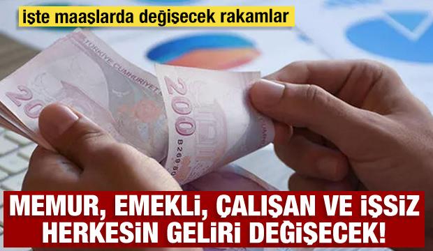 Memur, emekli ve &ouml;zel sekt&ouml;r: Ocakta herkesin geliri değişecek! İşte maaşlarda değişecek rakamlar