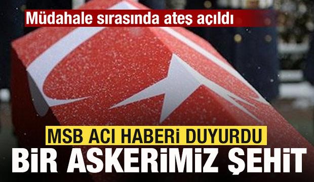 MSB acı haberi duyurdu! Bir askerimiz şehit oldu