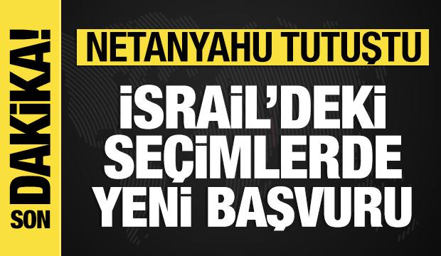 Netanyahu tutuştu: Partisi devreye girdi, başvuruda bulundular