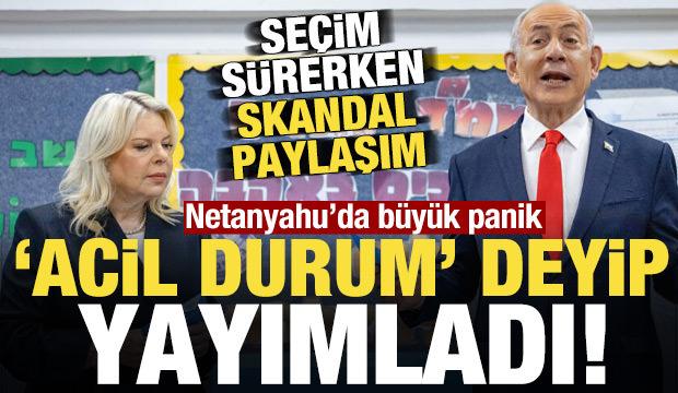 Se&ccedil;im s&uuml;rerken Netanyahu'dan skandal paylaşım geldi! 'Acil durum' deyip...