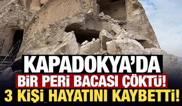Son dakika: Kapadokya'da bir peri bacası &ccedil;&ouml;kt&uuml;! 3 kişi hayatını kaybetti