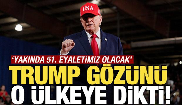 Trump g&ouml;z&uuml;n&uuml; o &uuml;lkeye dikti! 'Yakında 51. eyaletimiz olacak'