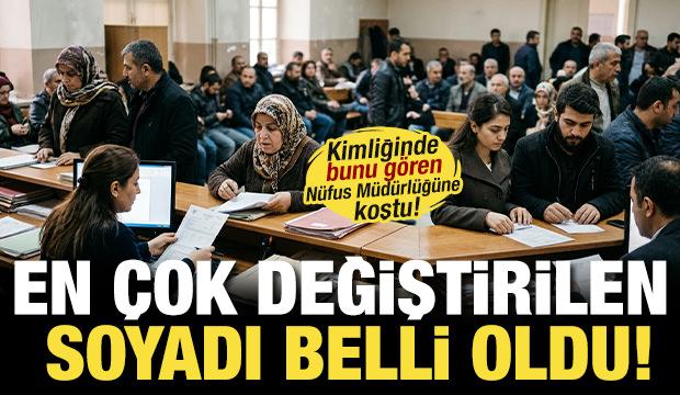 T&uuml;rkiye'de en &ccedil;ok değiştirilen soyadı belli oldu!