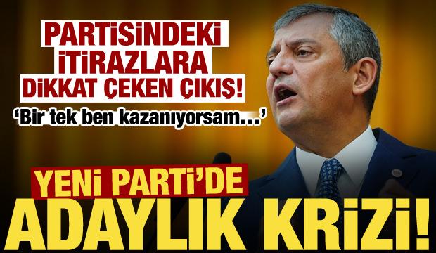 Yeni Parti'de adaylık krizi derinleşiyor! &Ouml;zg&uuml;r &Ouml;zel'den itirazlara dikkat &ccedil;eken &ccedil;ıkış