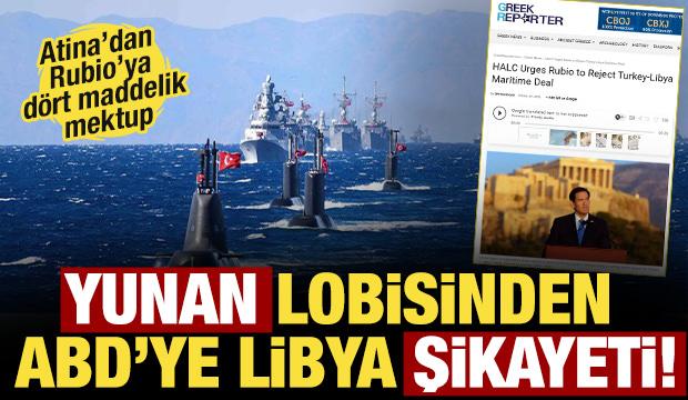Yunan lobisinden ABD&rsquo;ye Libya şikayeti: Doğu Akdeniz hamlemiz paniğe neden oldu