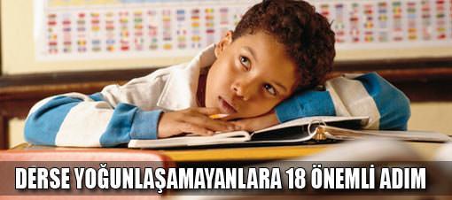 Derse yoğunlaşamayanlara 18 adım