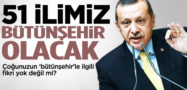 30 büyükşehirden sonra 51 il bütünşehir!