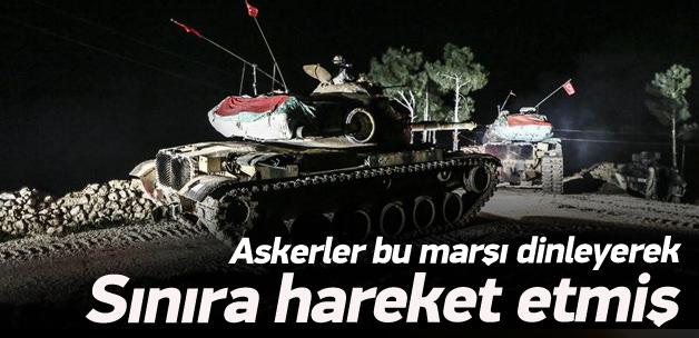 Asker bu marşı dinleyerek sınırı geçti
