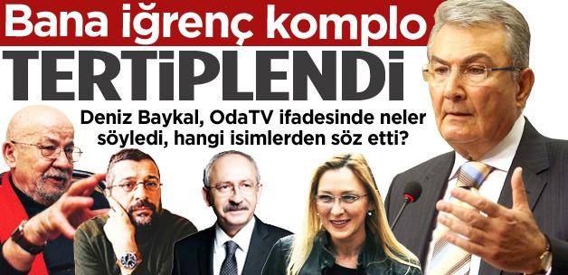 Baykal: Bana iğrenç komplolar tertipliyorlar