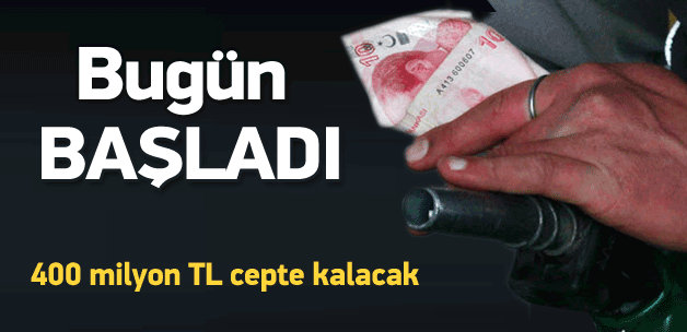 Bugün başladı! 400 milyon TL cepte kalacak