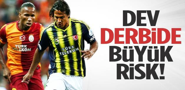 Dev derbi büyük risk altında!