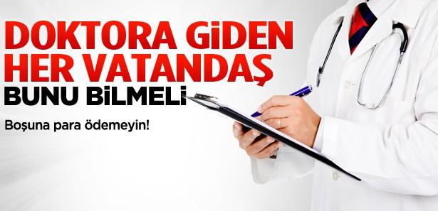 Doktora giden her vatandaş bunu bilmeli!