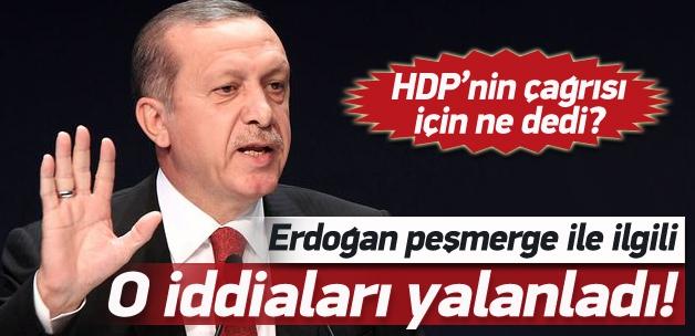 Erdoğan peşmerge ile ilgili o iddiaları yalanladı