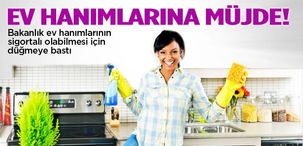 Ev hanımlarına sigorta müjdesi GÜNCEL Haberleri