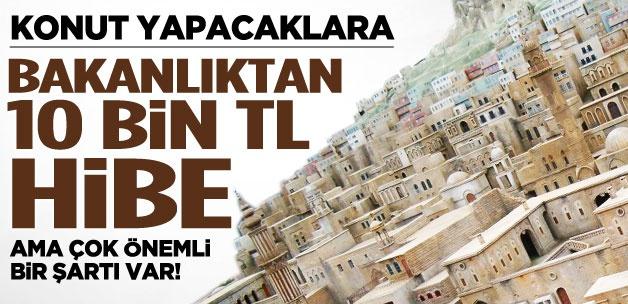 Ev yapan vatandaşa bakanlıktan 10 bin TL hibe