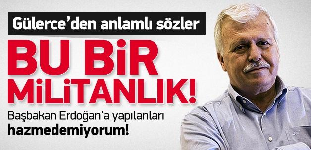 Gülerce'den Erdoğan'a destek savcılara tepki: Militanlıktır
