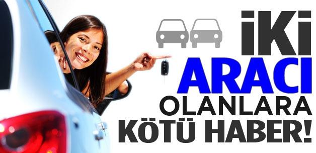 İkinci aracı olanlara kötü haber!