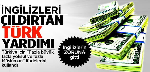 İngilizleri çıldırtan Türkiye yardımı!