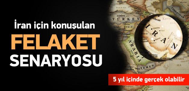 İran için konuşulan felaket senaryosu!