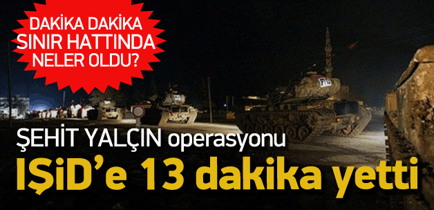 IŞİD operasyonunda dakika dakika neler oldu?