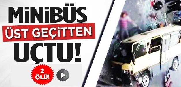 İstanbul'da minibüs üst geçitten uçtu