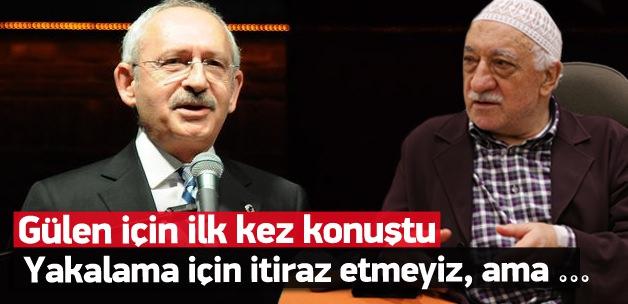 Kılıçdaroğlu'ndan 'Gülen' açıklaması