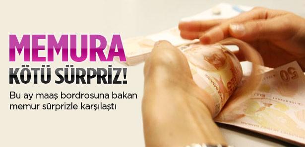 Memurun bordrosundaki kötü sürpriz