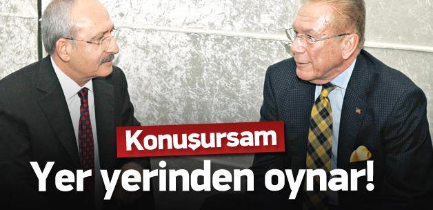 'Ne konuştuklarını söylesem yer yerinden oynar'