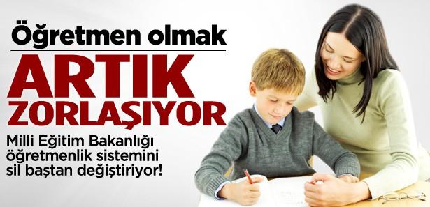 Öğretmenlik sistemi sil baştan değişiyor!