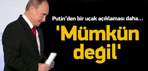 Putin: Türkiye'nin bilmemesi mümkün değil