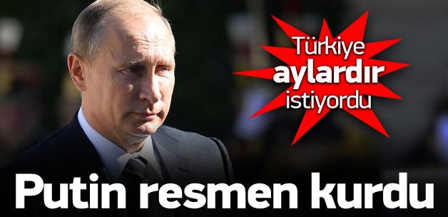 Türkiye aylardır istiyordu, Putin resmen kurdu